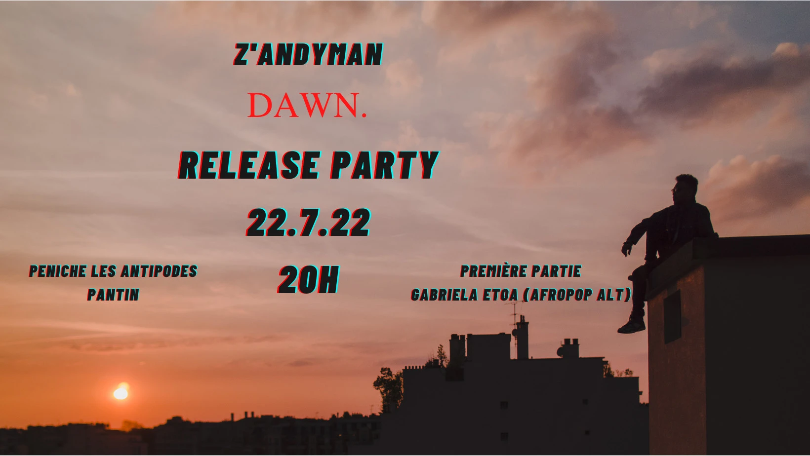 Release Party De "Dawn." Z'andyman + 1ère Partie De Gabriela Etoa