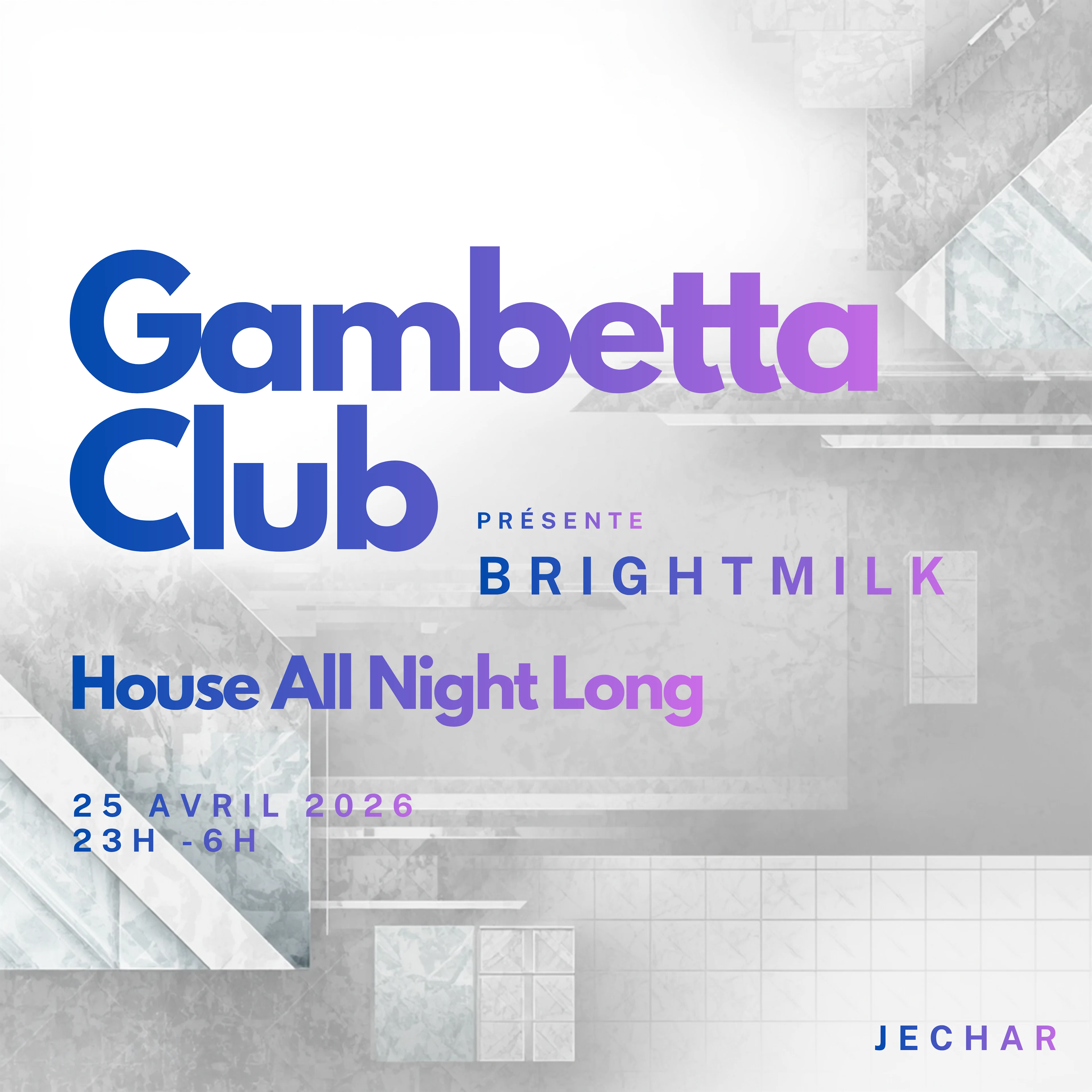 Brightmilk House All Night Long @ Gambetta Club