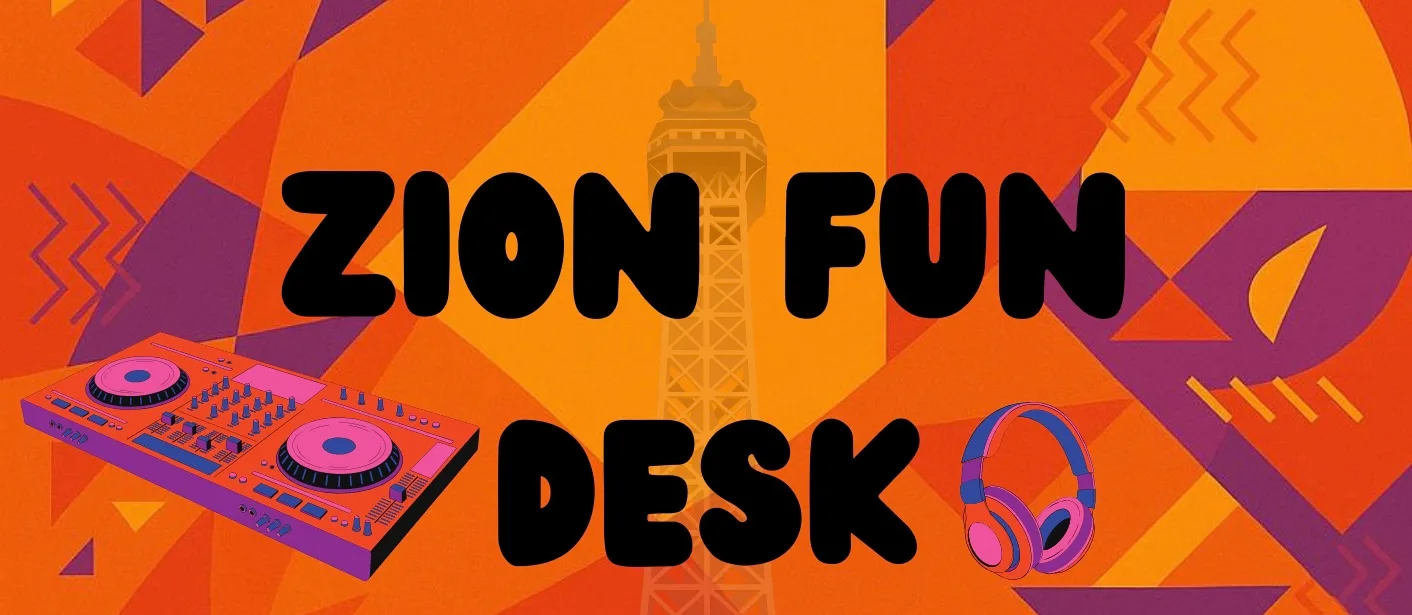 Zion Fun Desk Ep.7