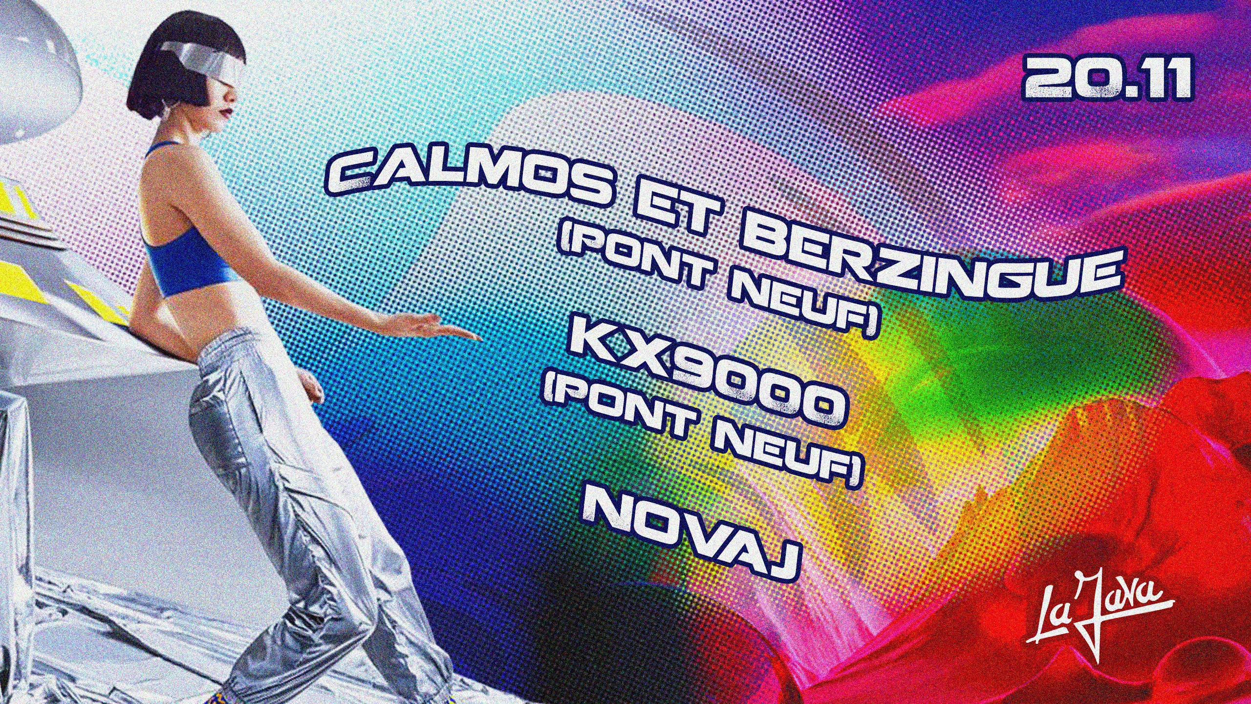 La Java : Calmos & Berzingue Et Kx9000 (Pont Neuf) / Novaj 新し