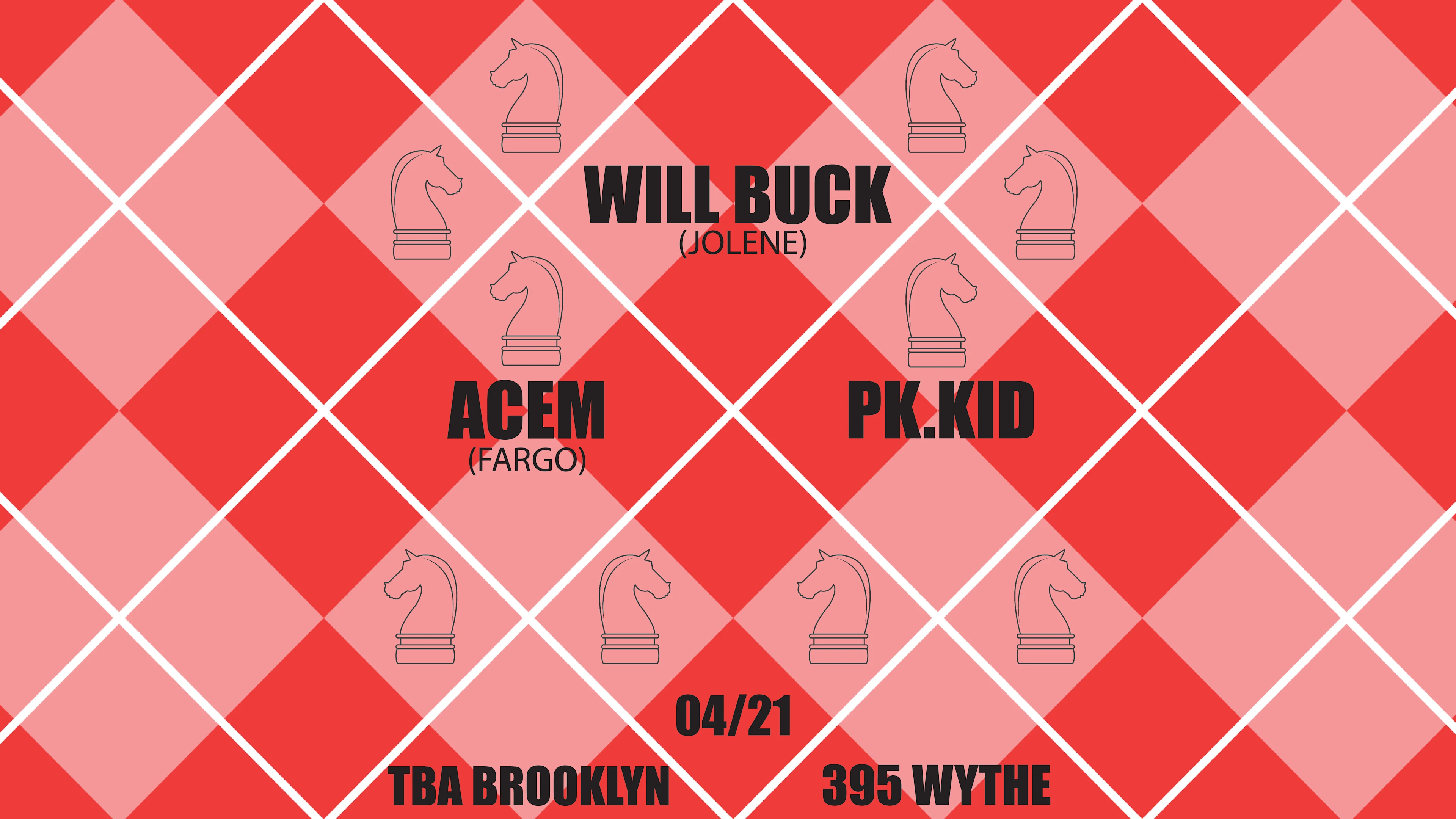 Will Buck, Acem, Pk.Kid