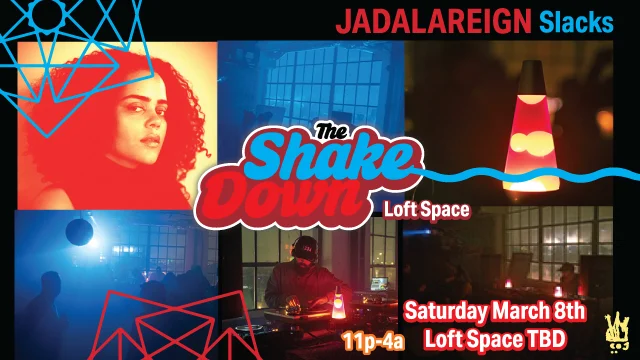 The Shakedown Loft Party : Jadalareign