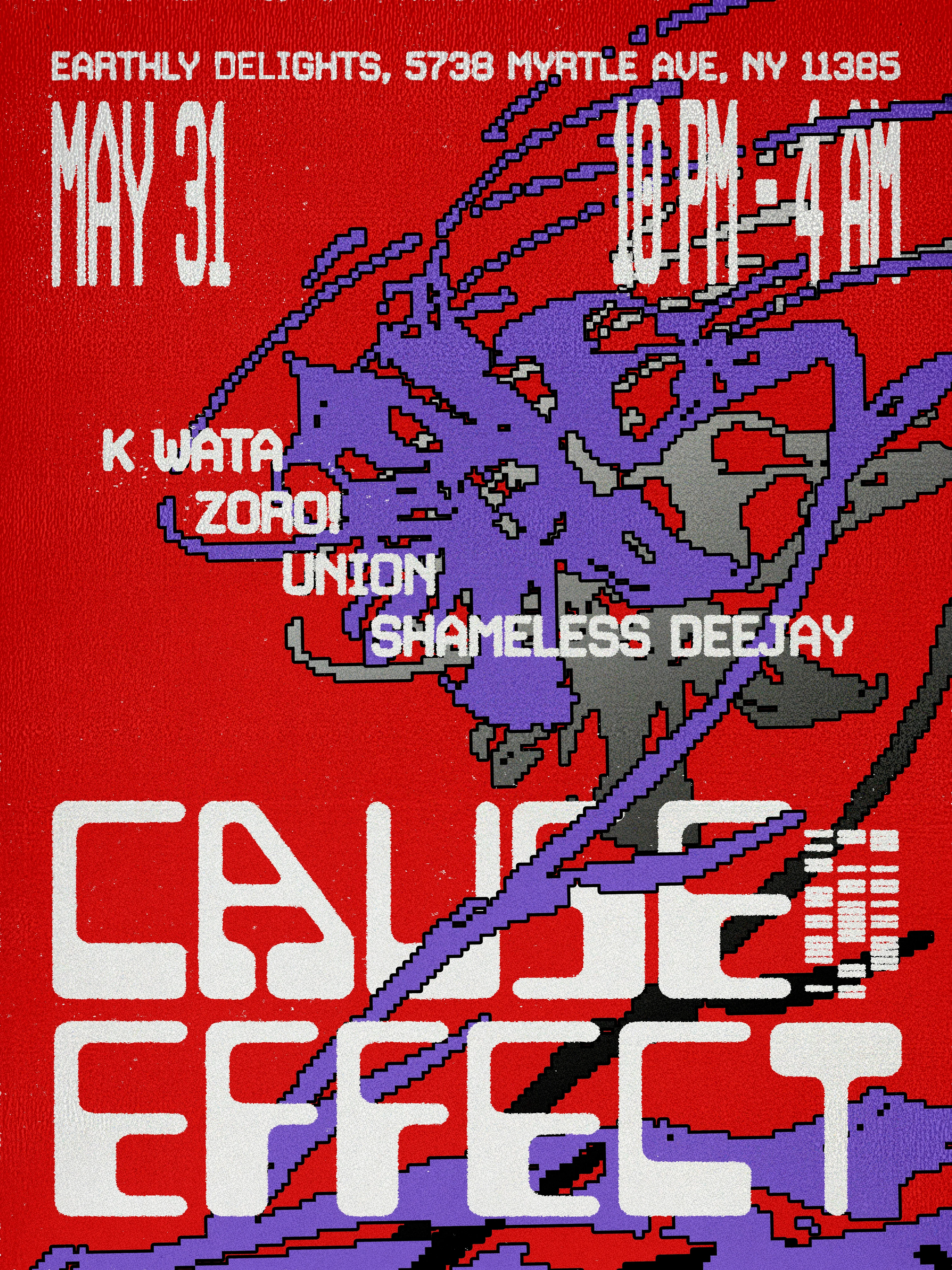 Cause & Effect: K Wata, Zoro!, Shameless Deejay, Union