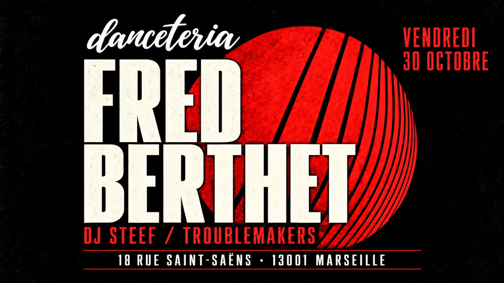 Fred Berthet (Dj Steef / Troublemakers) @ Danceteria