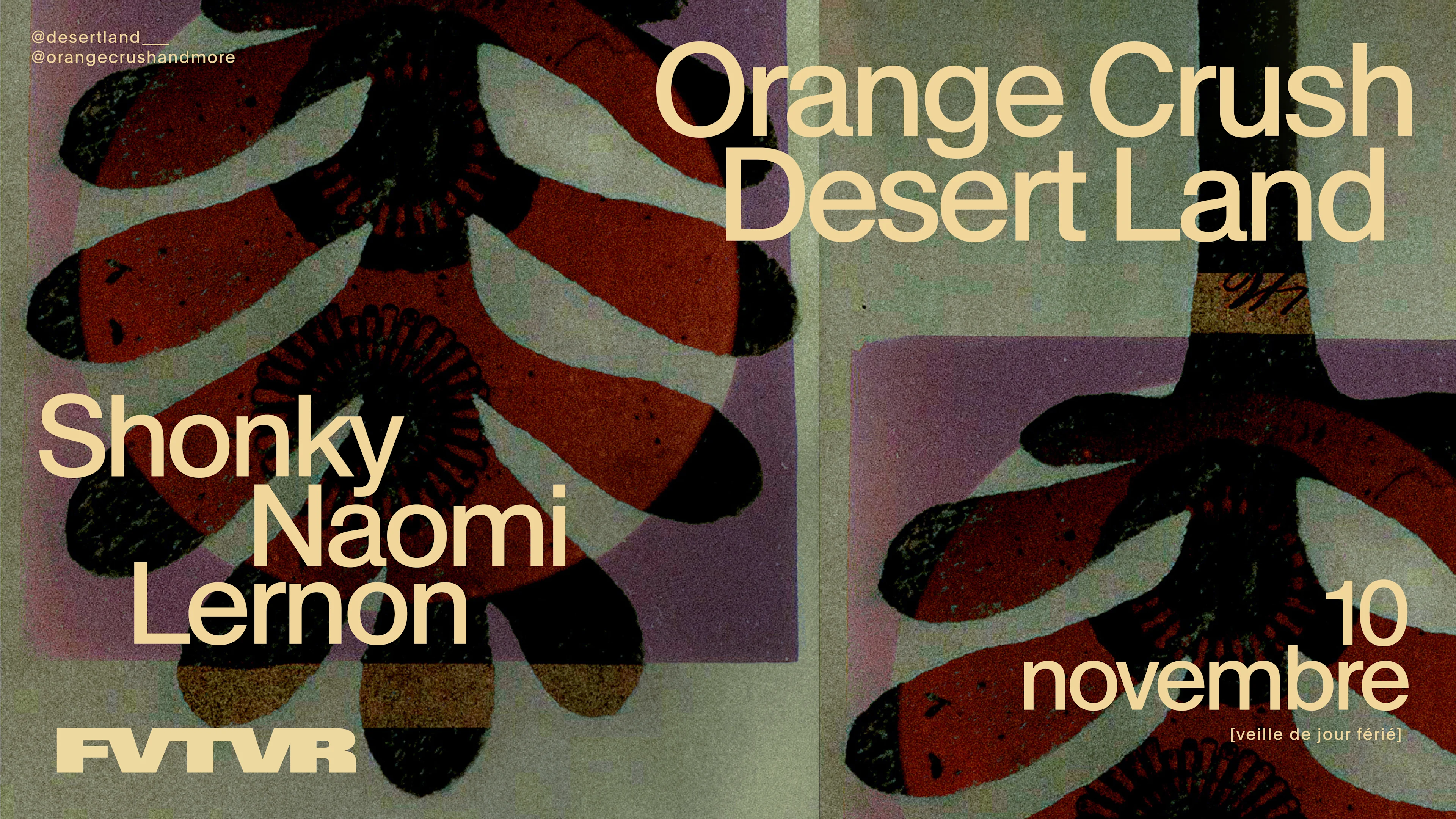 Desert Land X Orange Crush Invites Shonky, Naomi, Lernon