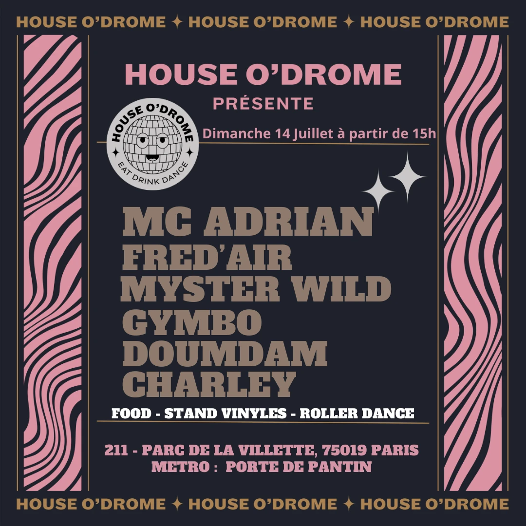 House O'drome Invite MC Adrian, Gymbo Doumdam & Myster Wild