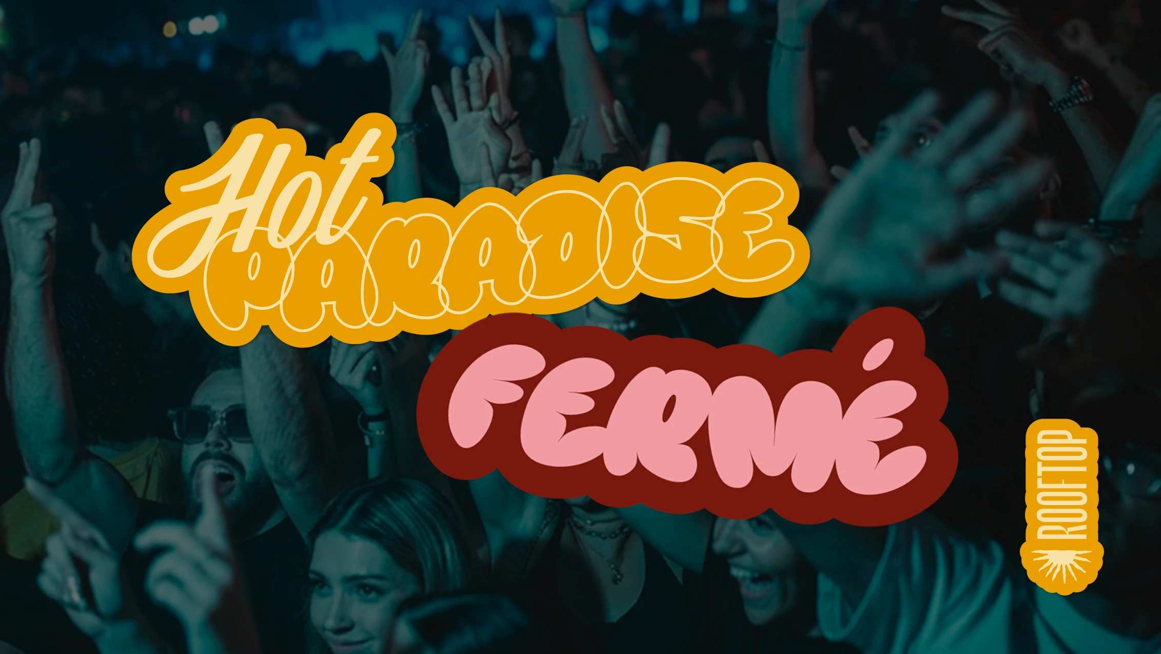 (Annulé) R2 I Le Rooftop X Closing Hot Paradise 24.10