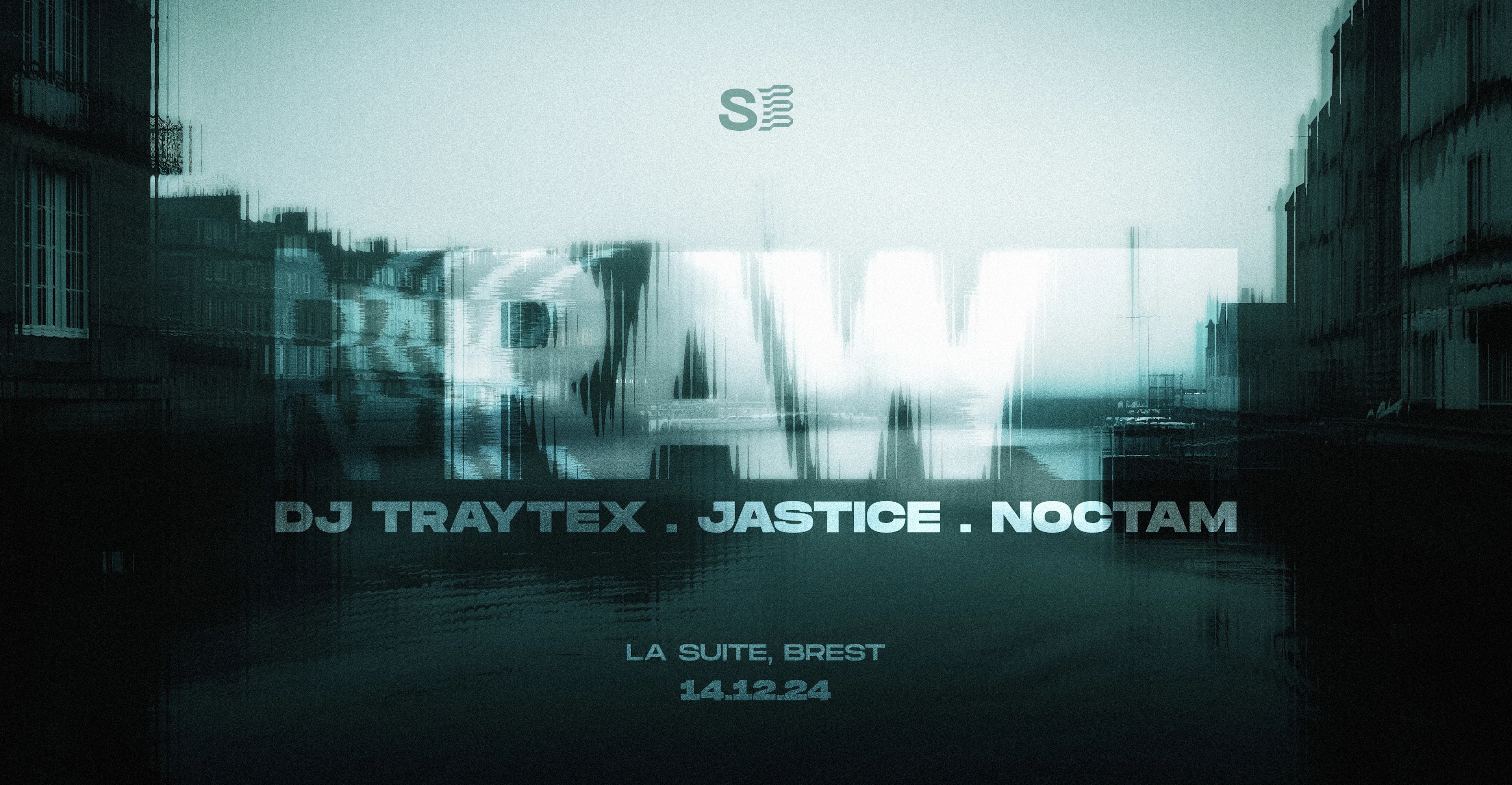 Raw X La Suite | Dj Traytex, Jastice, Noctam