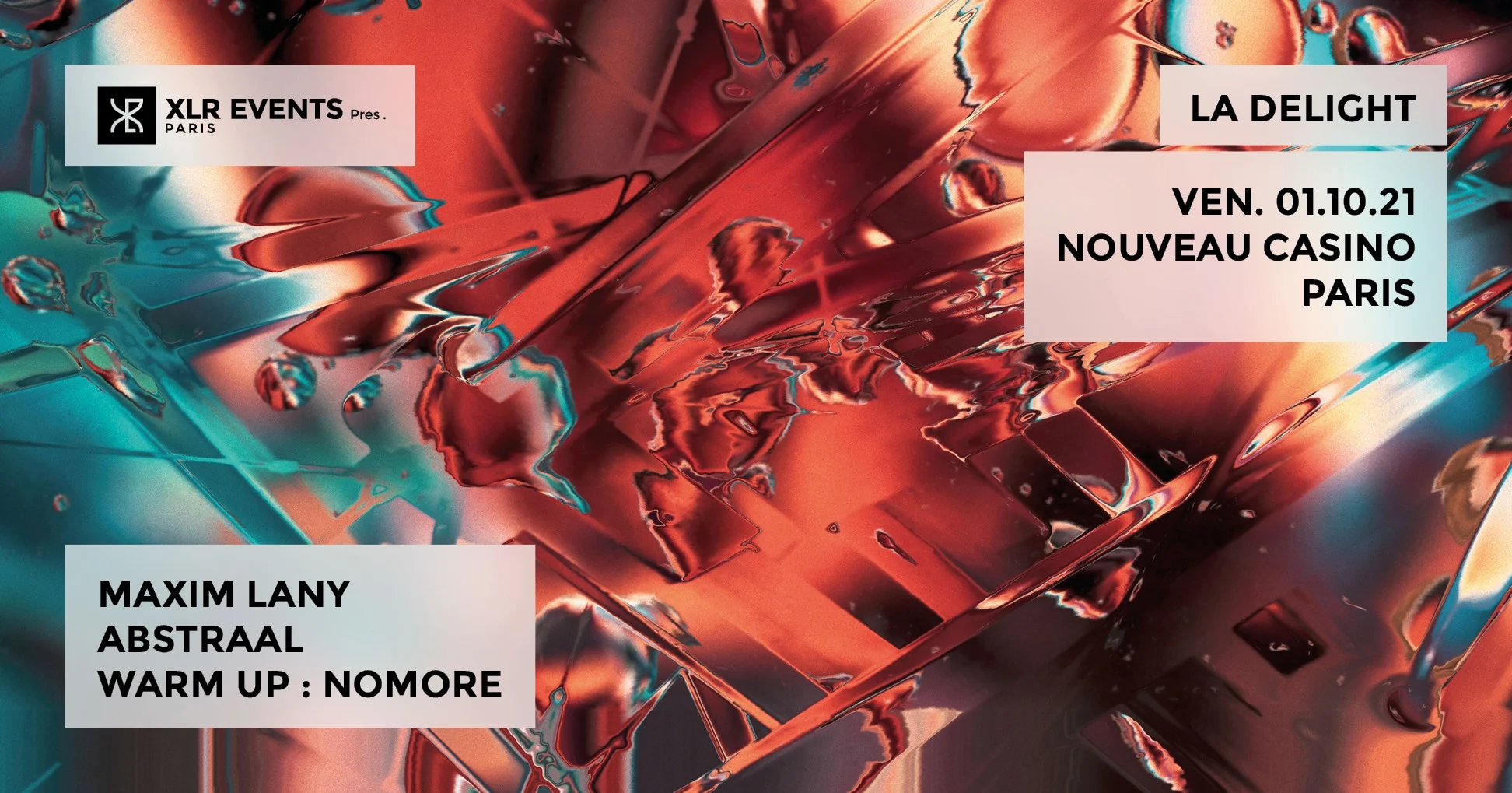 Xlr Events Pres. « La Delight » W/ Maxim Lany, Abstraal, Nomore