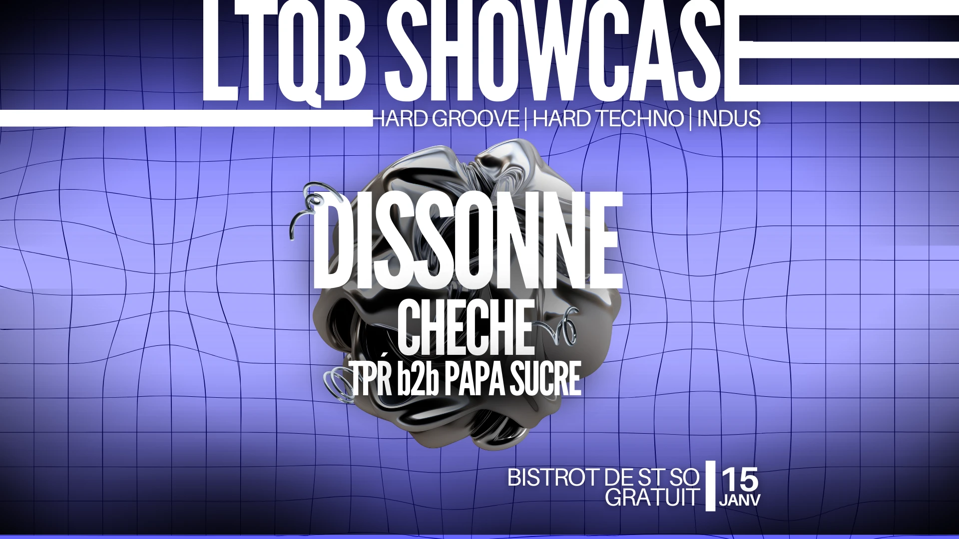 Ltqb Invite Dissonne + Cheche + Tpr B2b Papa Sucre