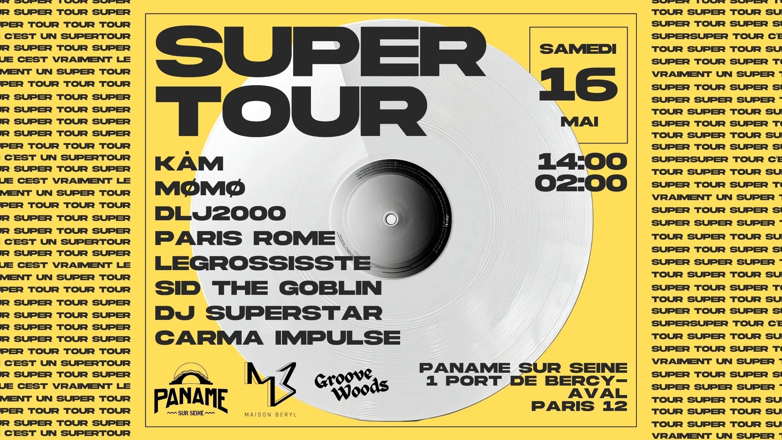 Grand Opening J4 : Supertour #2 Maison Béryl X Groove Woods