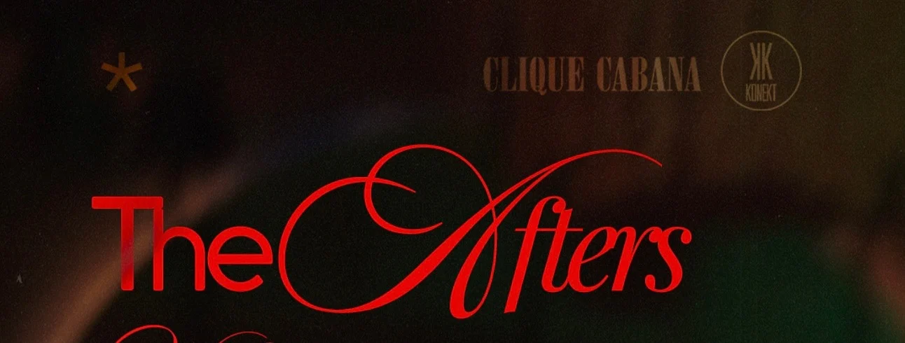 Clique X Konekt Present: The Afters
