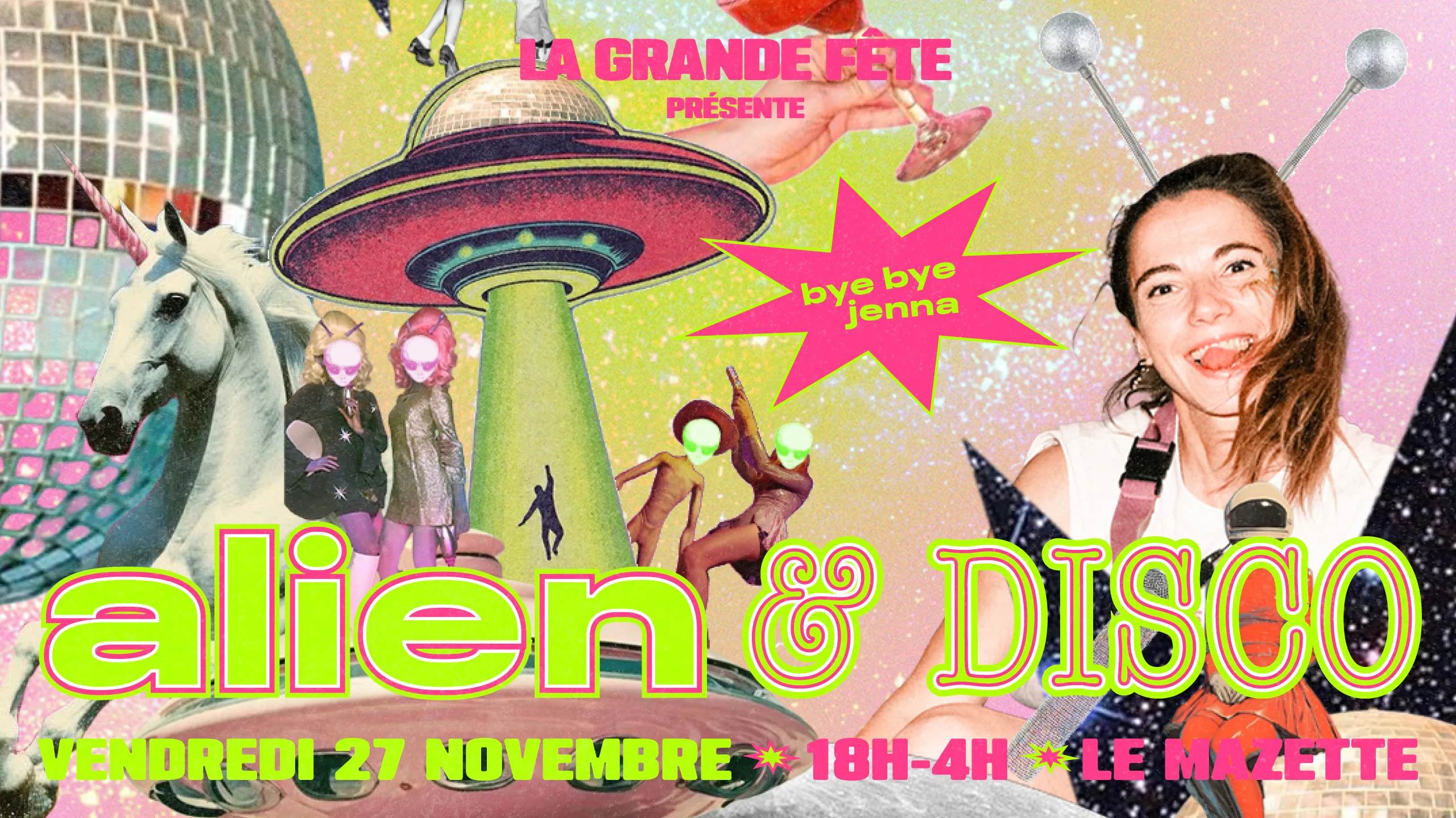 La Grande Fête : Alien & Disco (Et Bye-Bye Jenna <3)