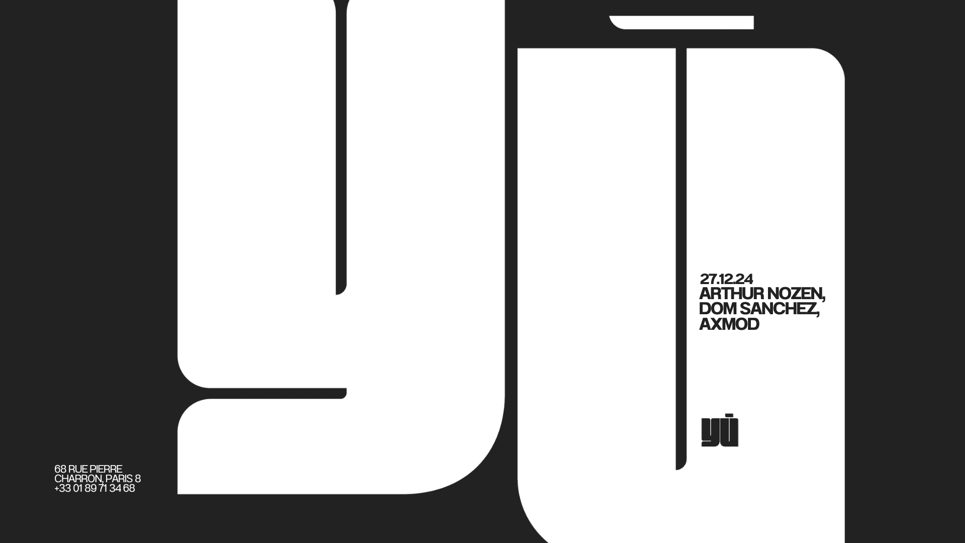 Arthur Nozen / Dom Sanchez  / Axmod - Friday 27.12 @ Yū Club