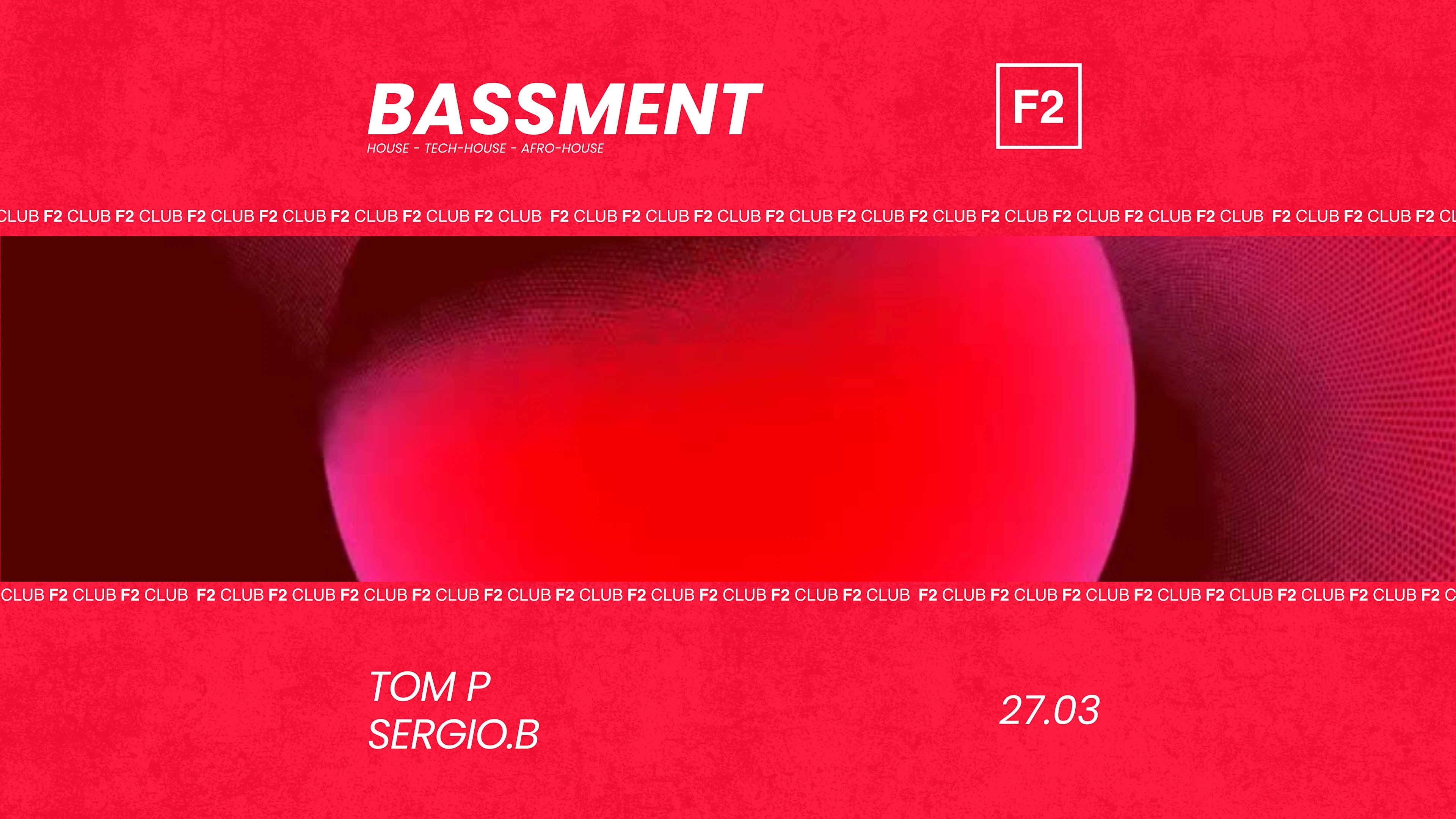 F2 Club • Bassment • Tom P - Sergio.B