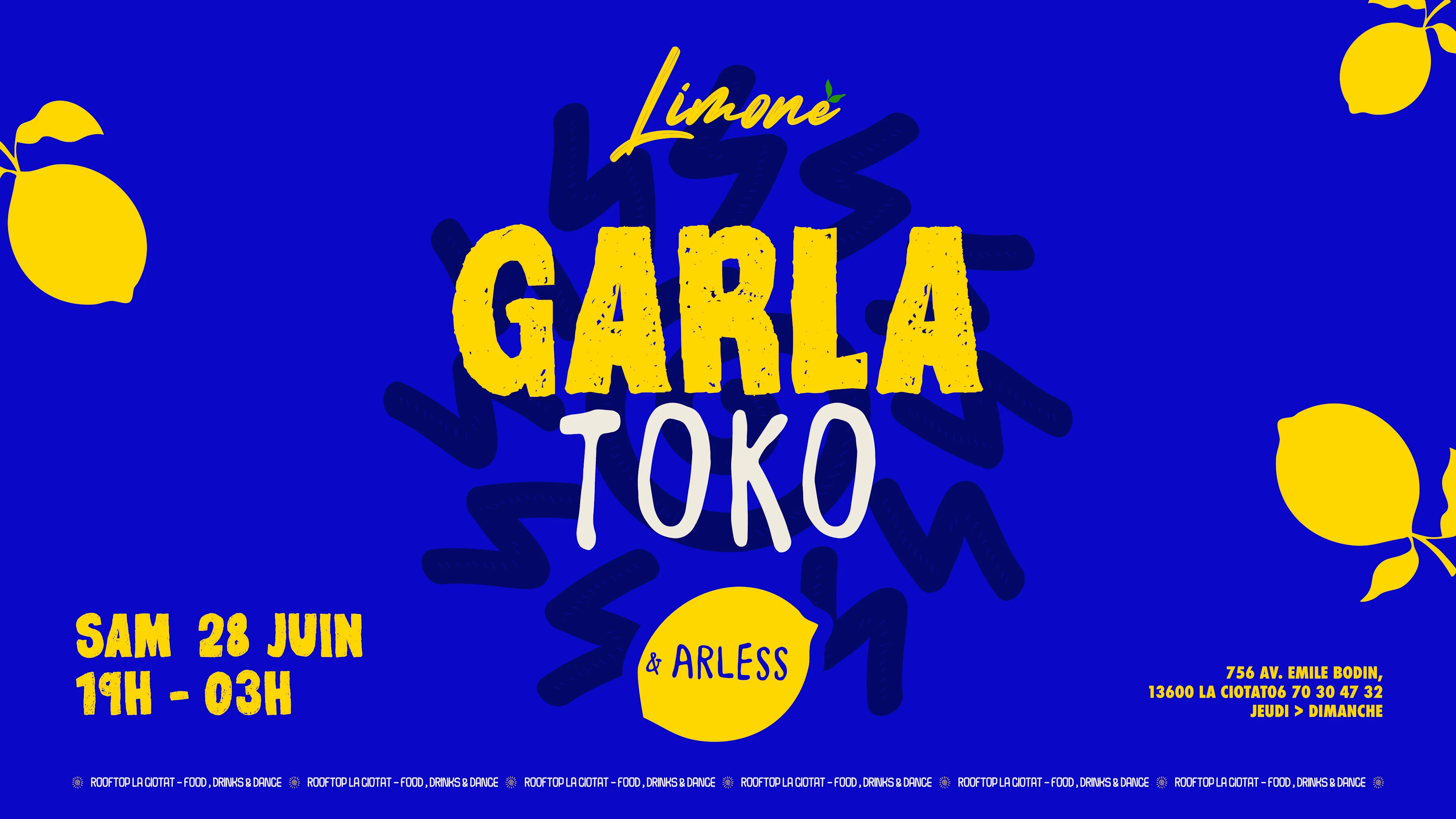 Limone X Garla, Toko & Arless 28.06