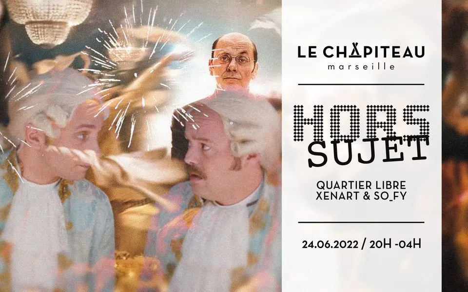 Hors Sujet | Quartier Libre Invite So_Fy & Xenart