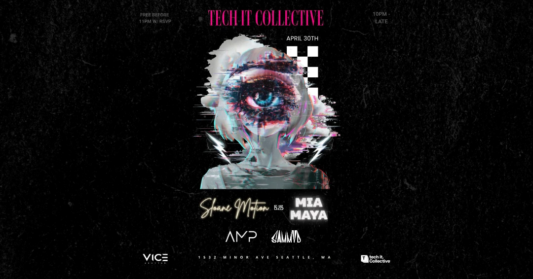 Tech It Presents: Sloane Motion B2b Mia Maya, Amp, Sammy D
