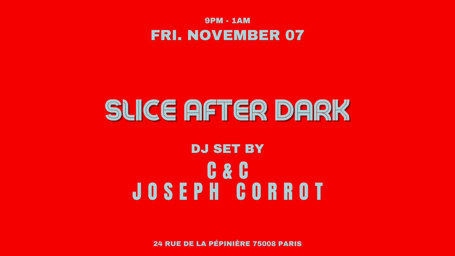 C&C X Joseph Corrot @Slice Pizza Club