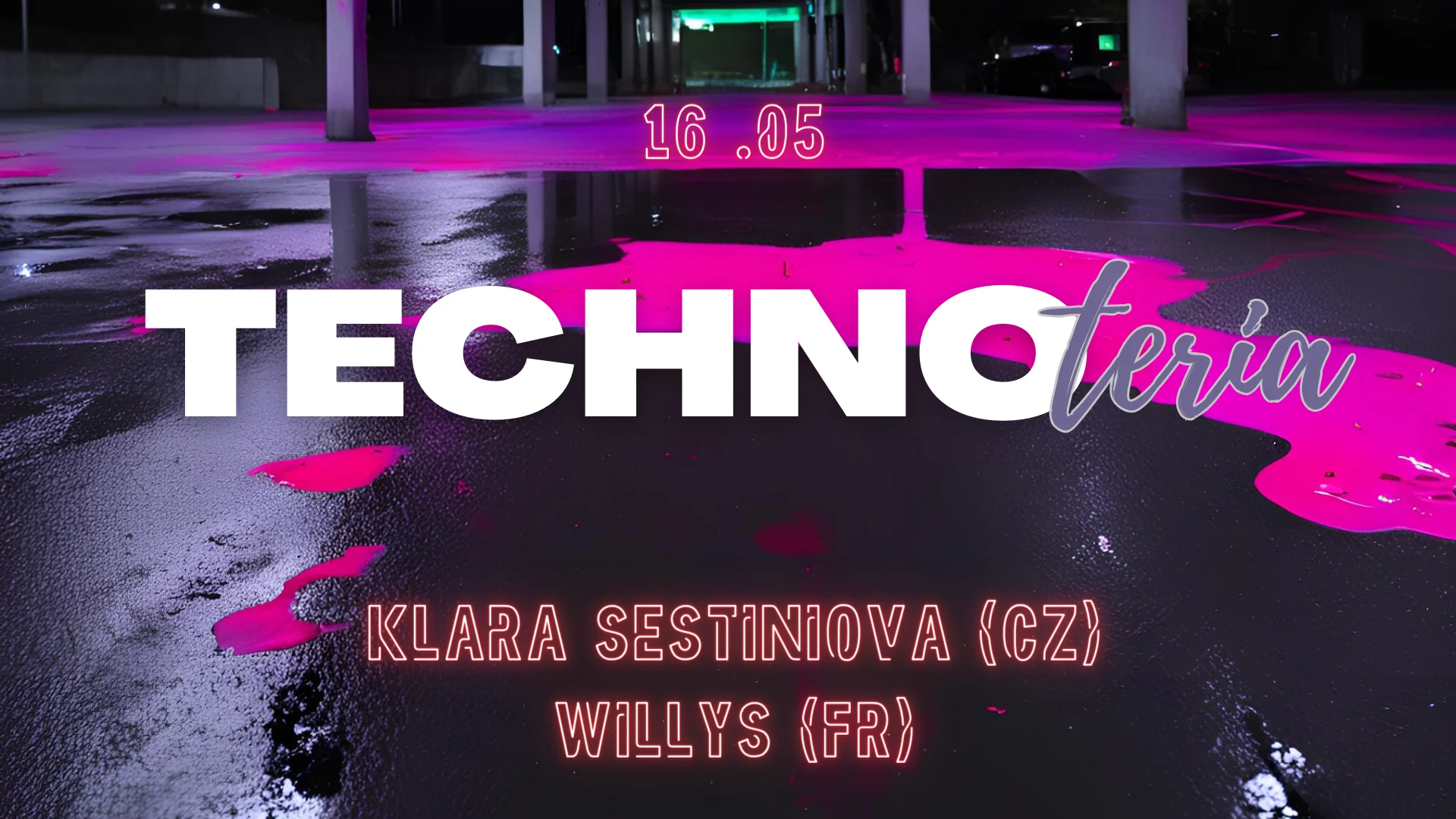 Technoteria #14 W/ Klara Sestiniova (Cz) + Willys (Lyon)