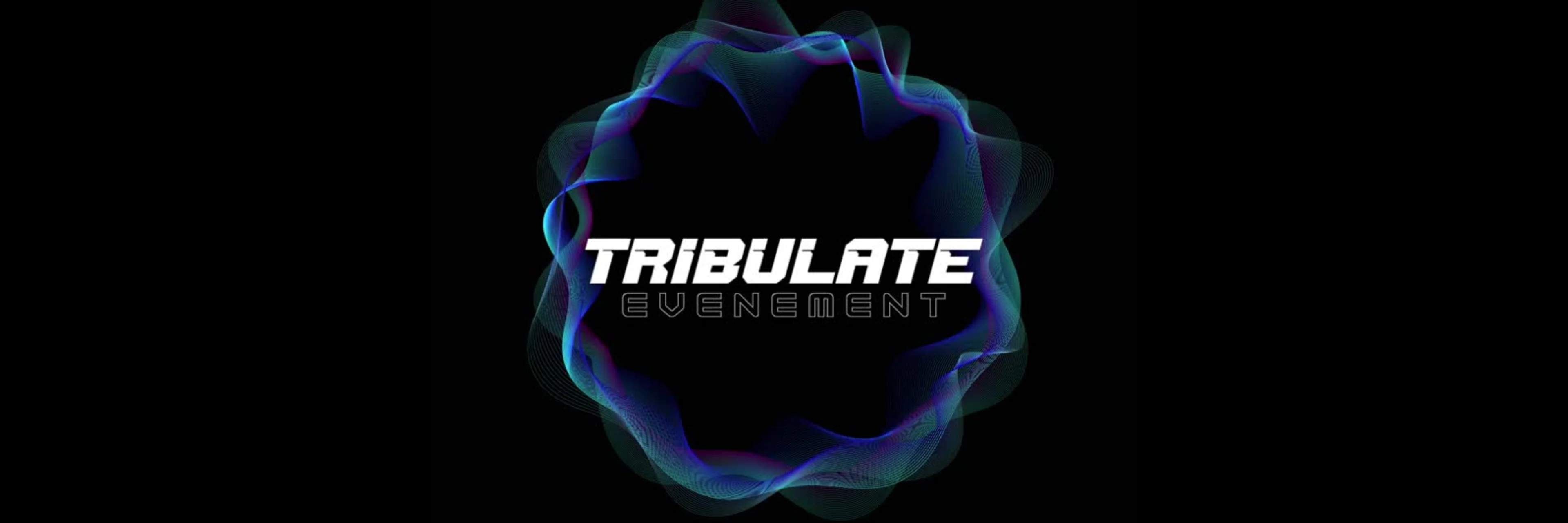 Tribulate Evénement