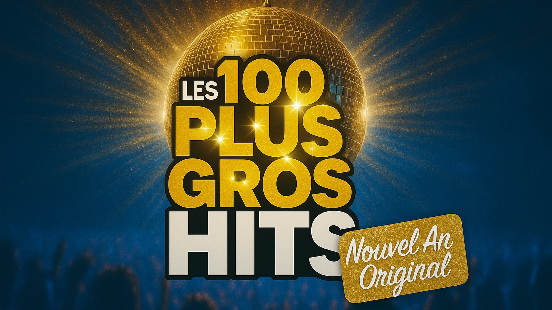 Les 100 Plus Gros Hits - Soirée Festive