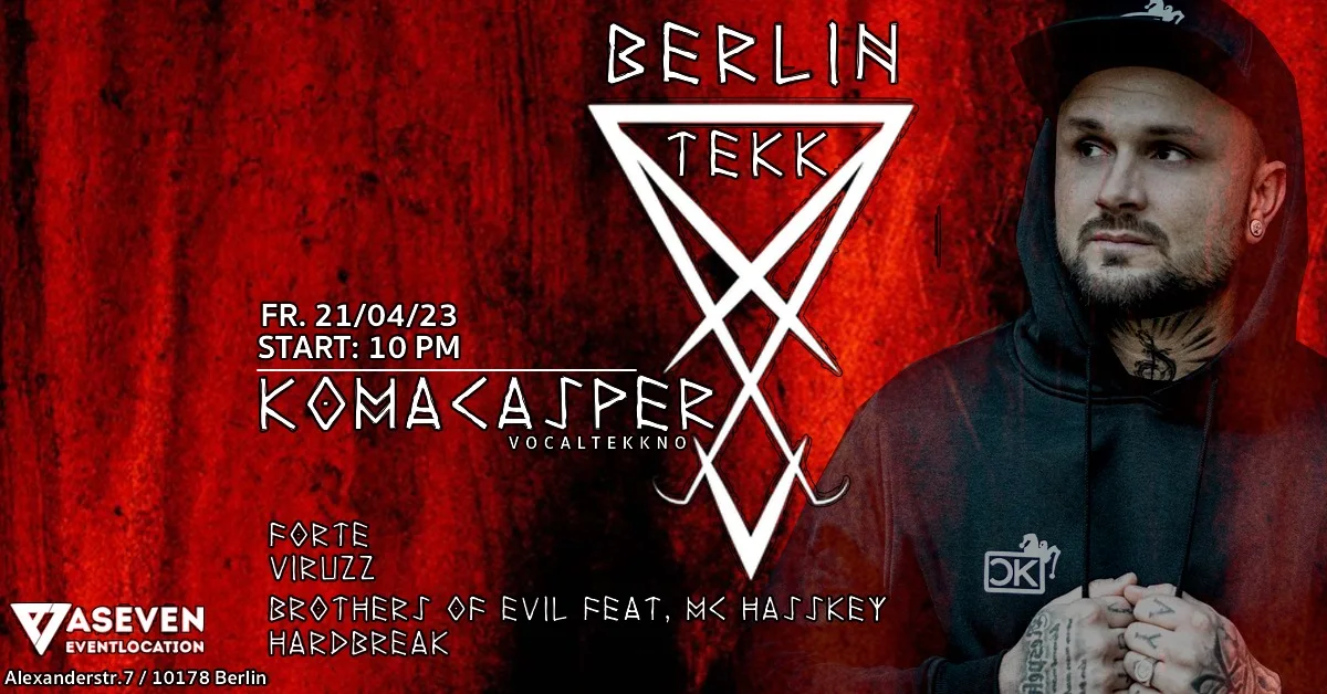 Berlin Tekk  W/ Komacasper, Forte, Viruzz, Brothers Of Evil