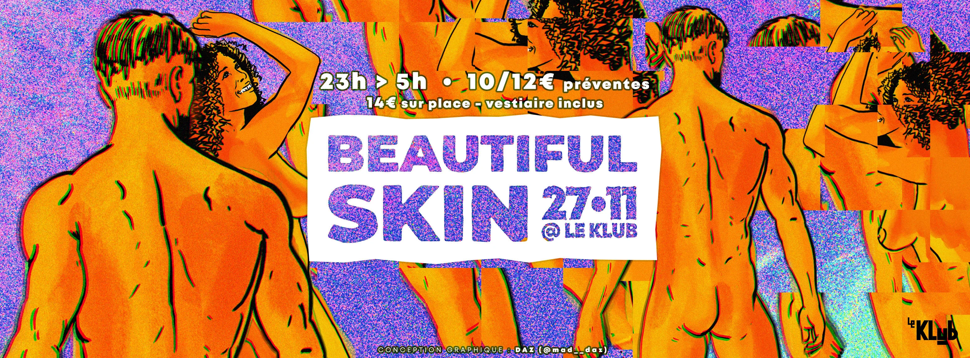 Beautiful Skin - Clubbing Naturiste - Le Klub