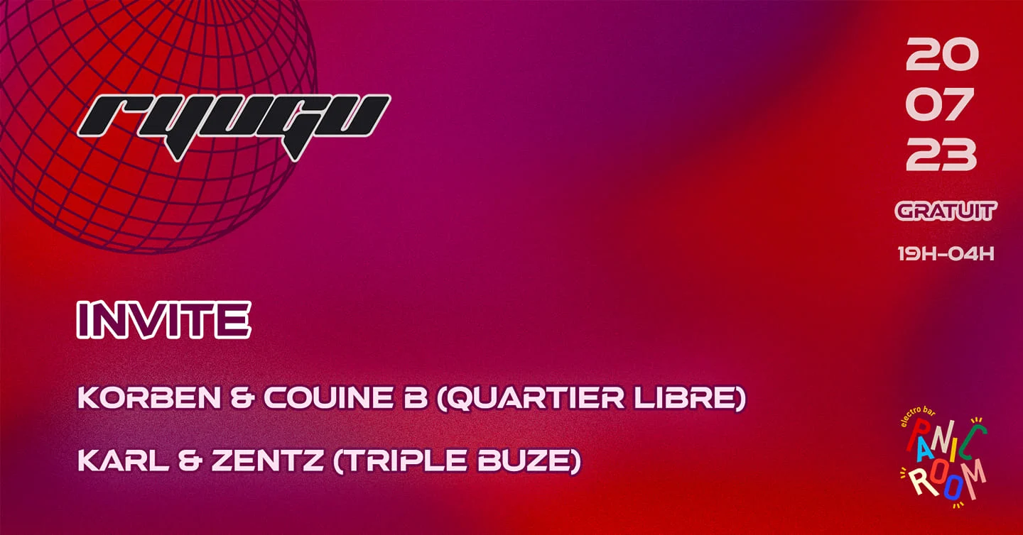 Ryugu X Panic Room : Korben & Couine B, Karl & Zentz