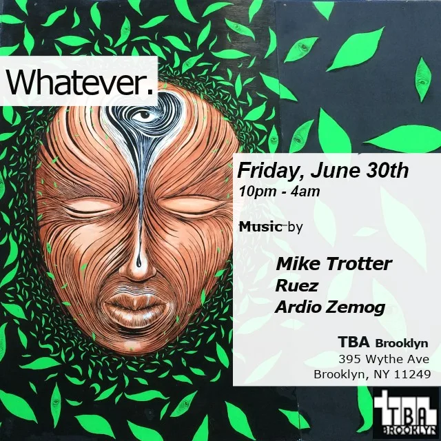 Whatever. | Mike Trotter, Ruez, Ardio Zemog