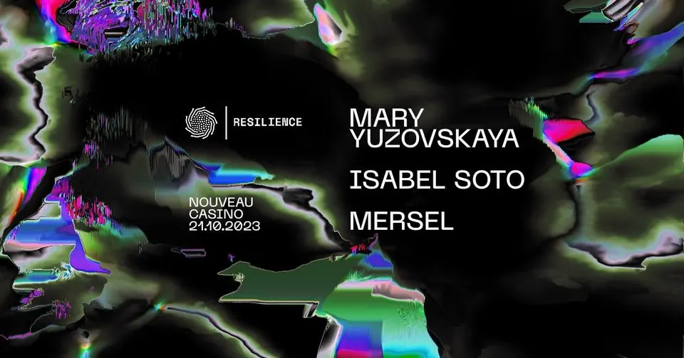 Resilience : Mary Yuzovskaya, Isabel Soto, Mersel