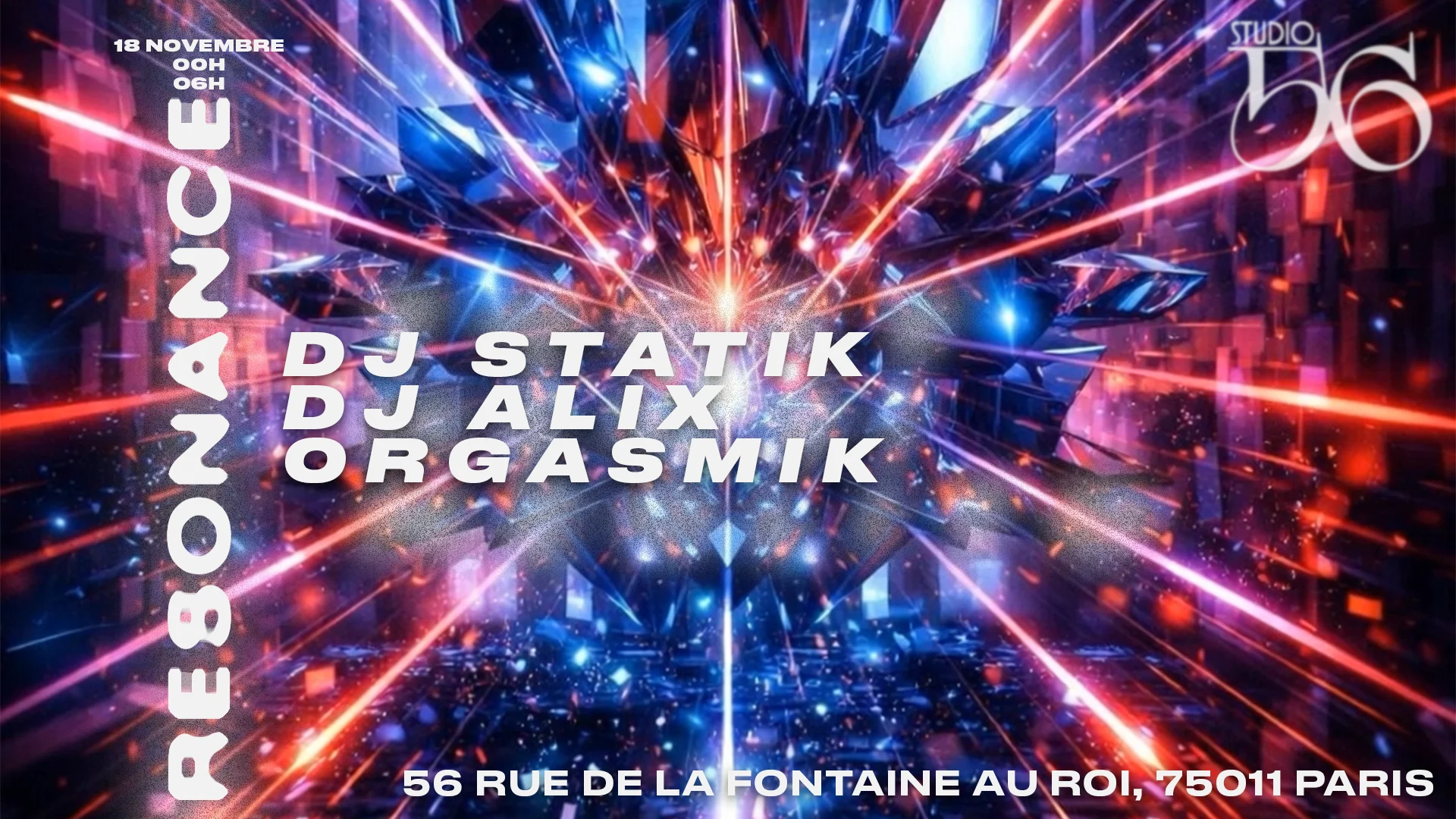 Resonance  W/  Dj Statik , Dj Alix , Orgasmik