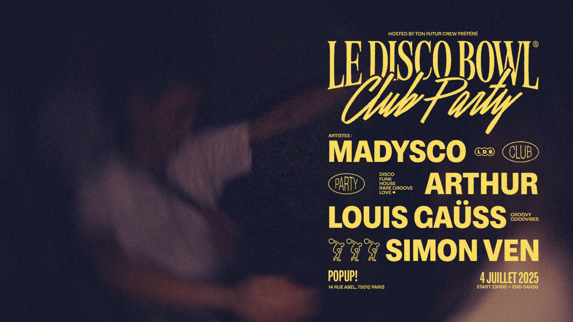 Le Disco Bowl : Madysco + Arthur + Louis Gaüss + Simon Ven