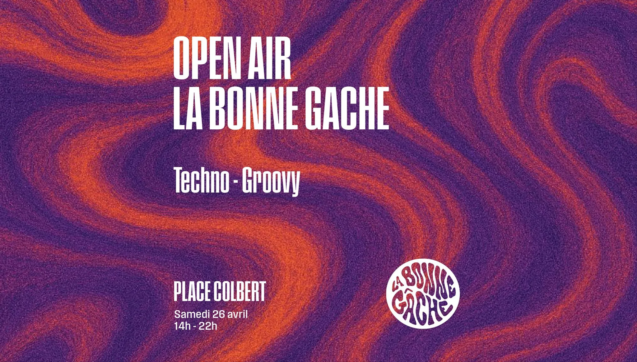 Open Air - Place Colbert - La Bonne Gâche - Techno - Gratuit