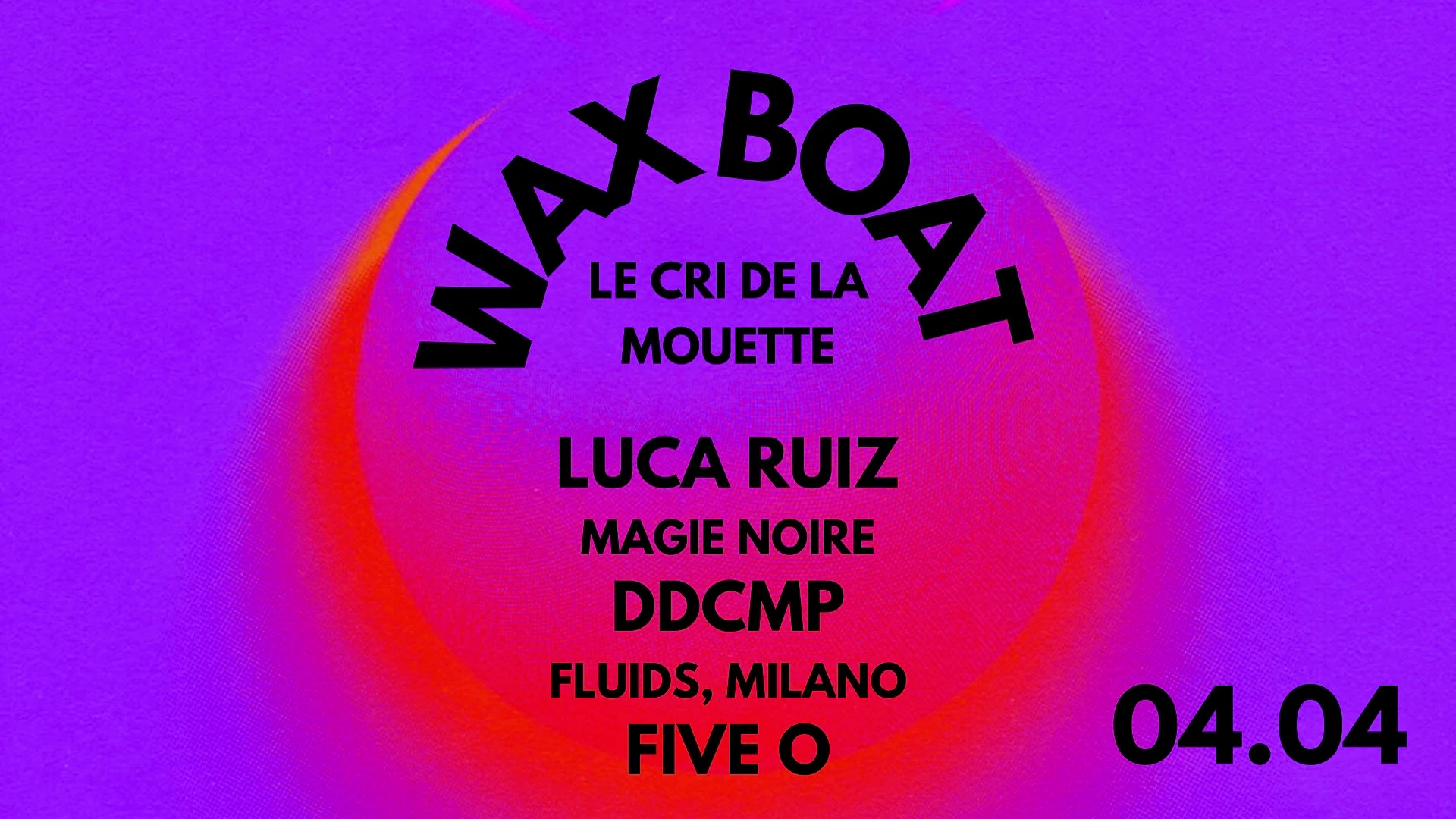 Wax Boat With Luca Ruiz (Magie Noire), Ddcmp (Fluids)