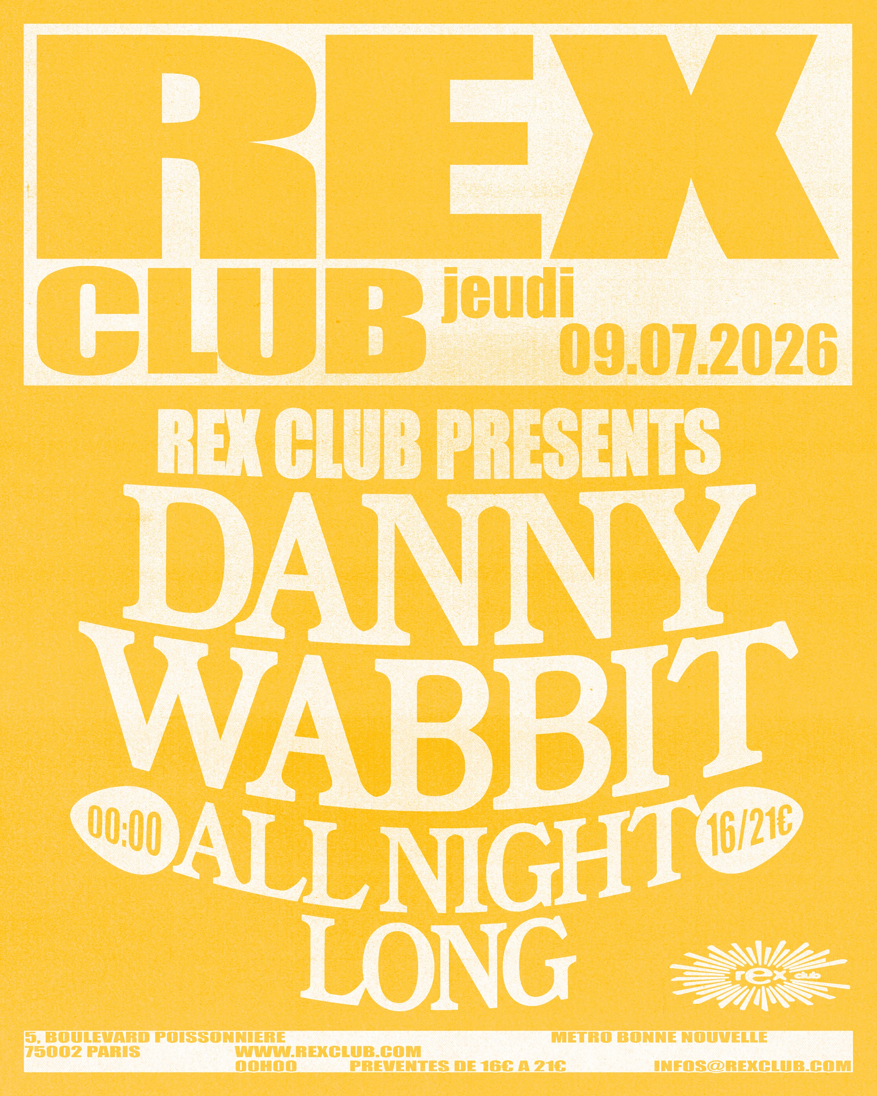 Rex Club Presents: Danny Wabbit All Night Long