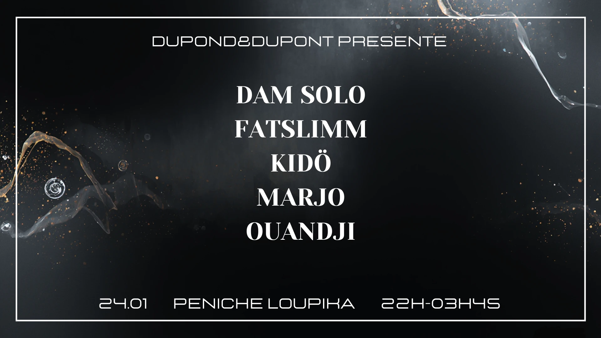 Dupond&Dupont Présente Dam Solo,Fatslimm,Kidö,Marjo,Ouandji