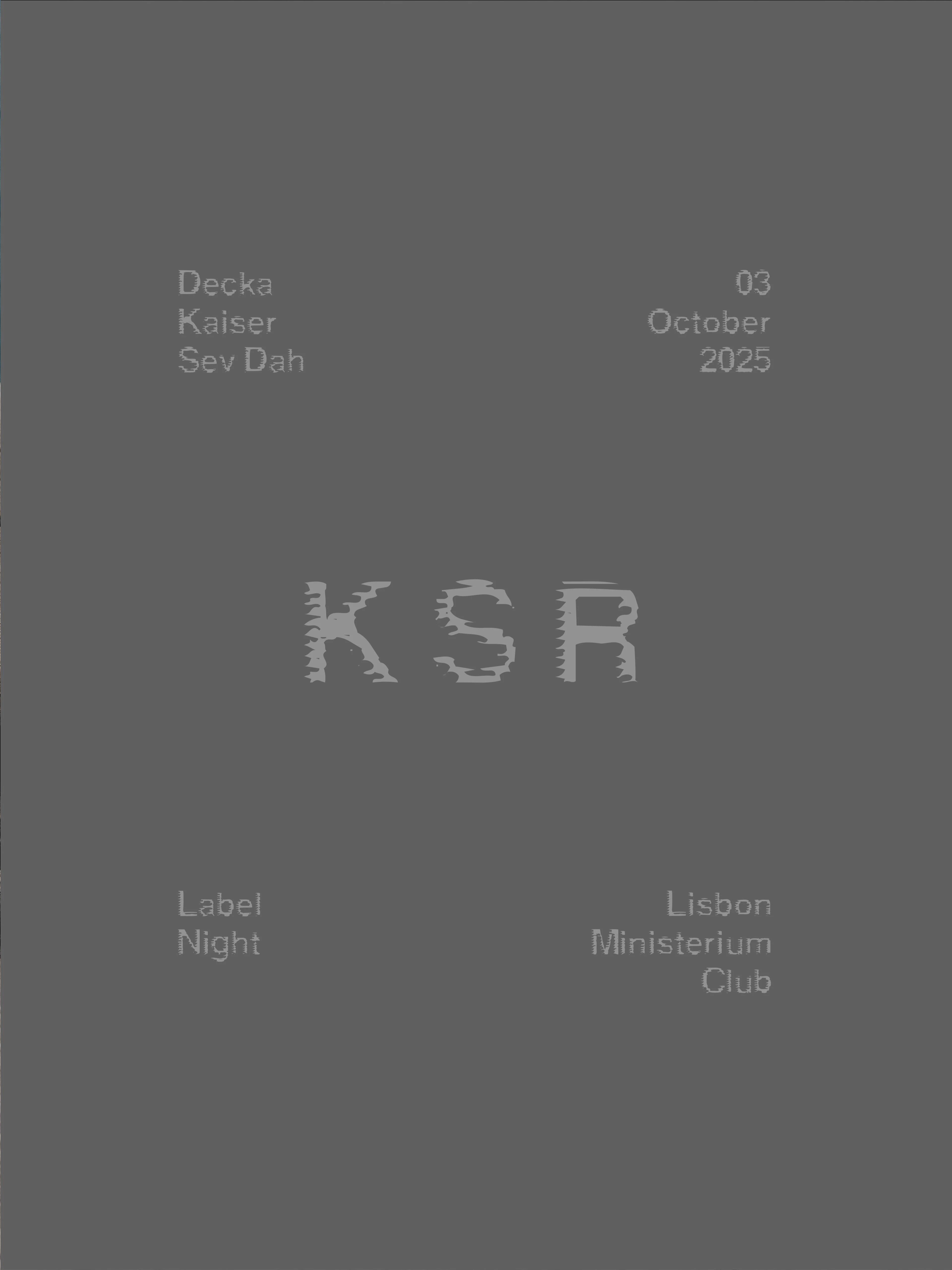 K S R Label Night W/ Decka, Sev Dah & Kaiser