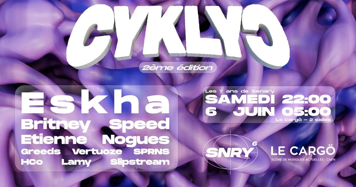 Senary Présente : Cyklyc [2ème Édition] W/ Eskha & More