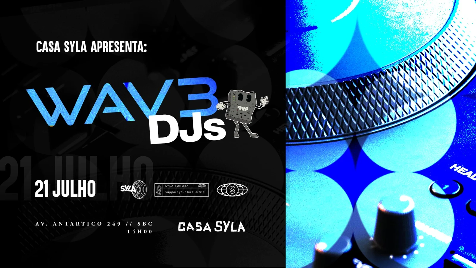 Casa Syla Apresenta Wav3 Dj’S