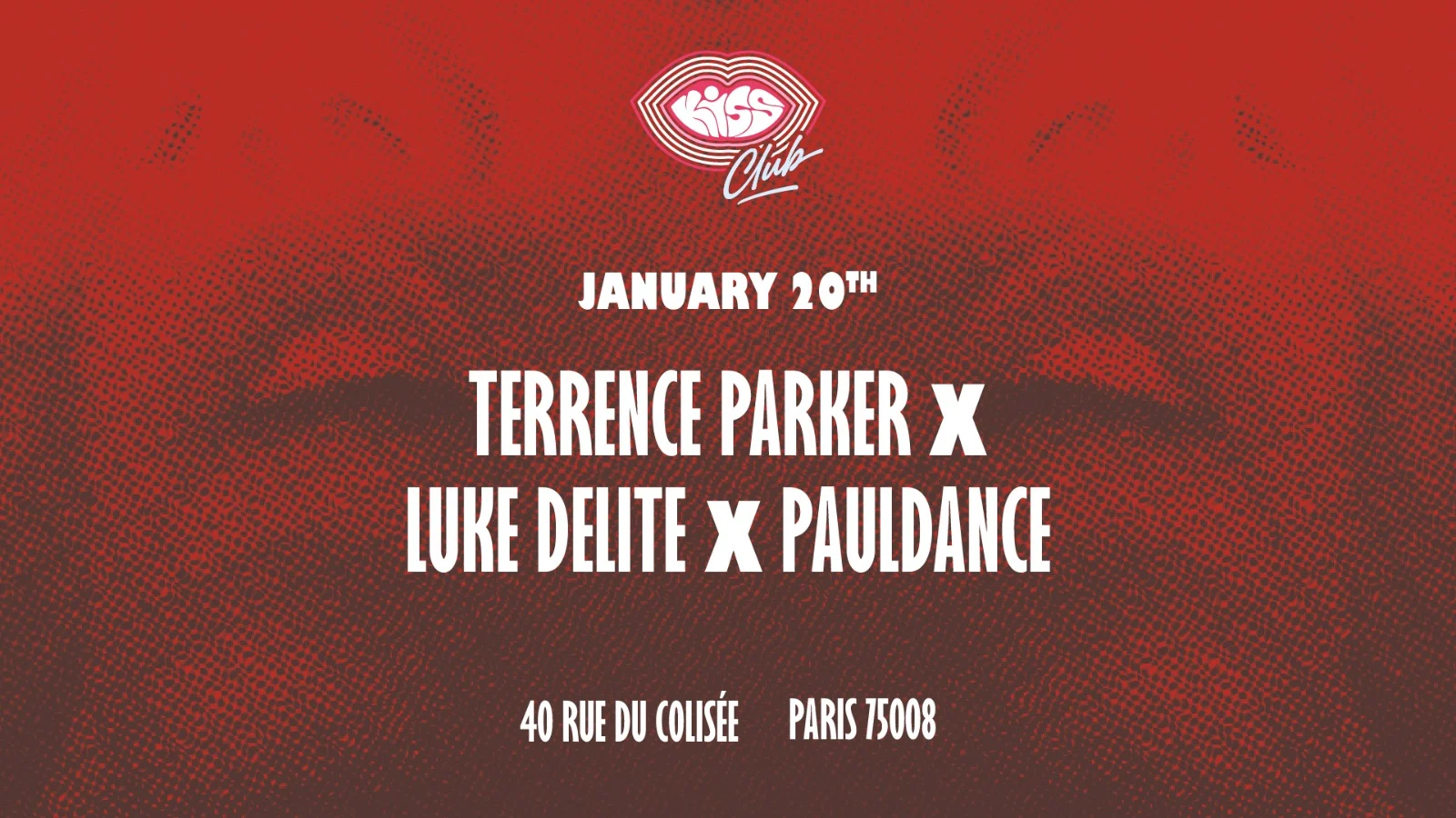 Kiss Club : Terrence Parker X Luke Delite X Pauldance