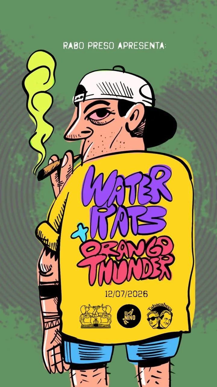 Rabo Preso Apresenta: Water Rats E Orango Thunder No Tabas