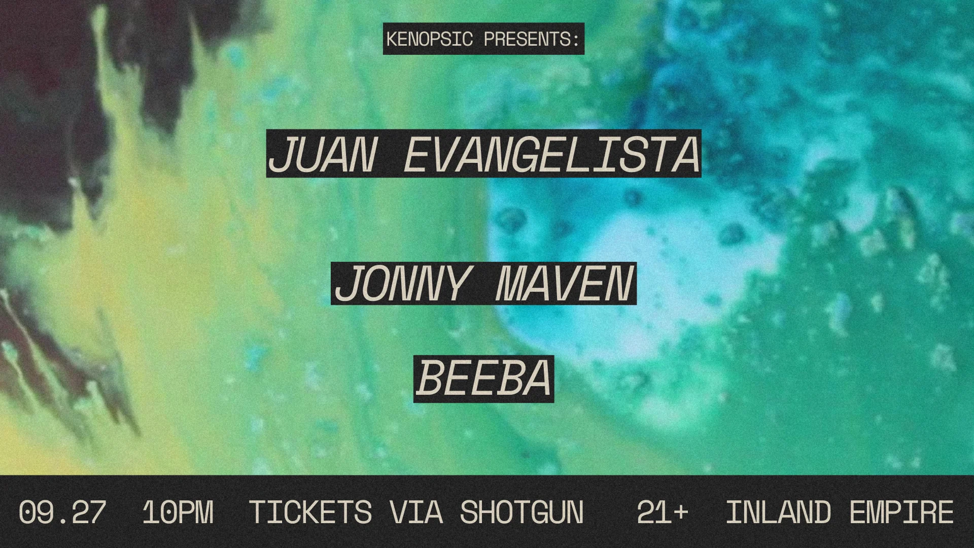 Kenopsic Presents: Juan Evangelista, Jonny Maven, & Beeba