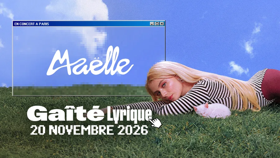 Maëlle - La Gaite Lyrique - Paris