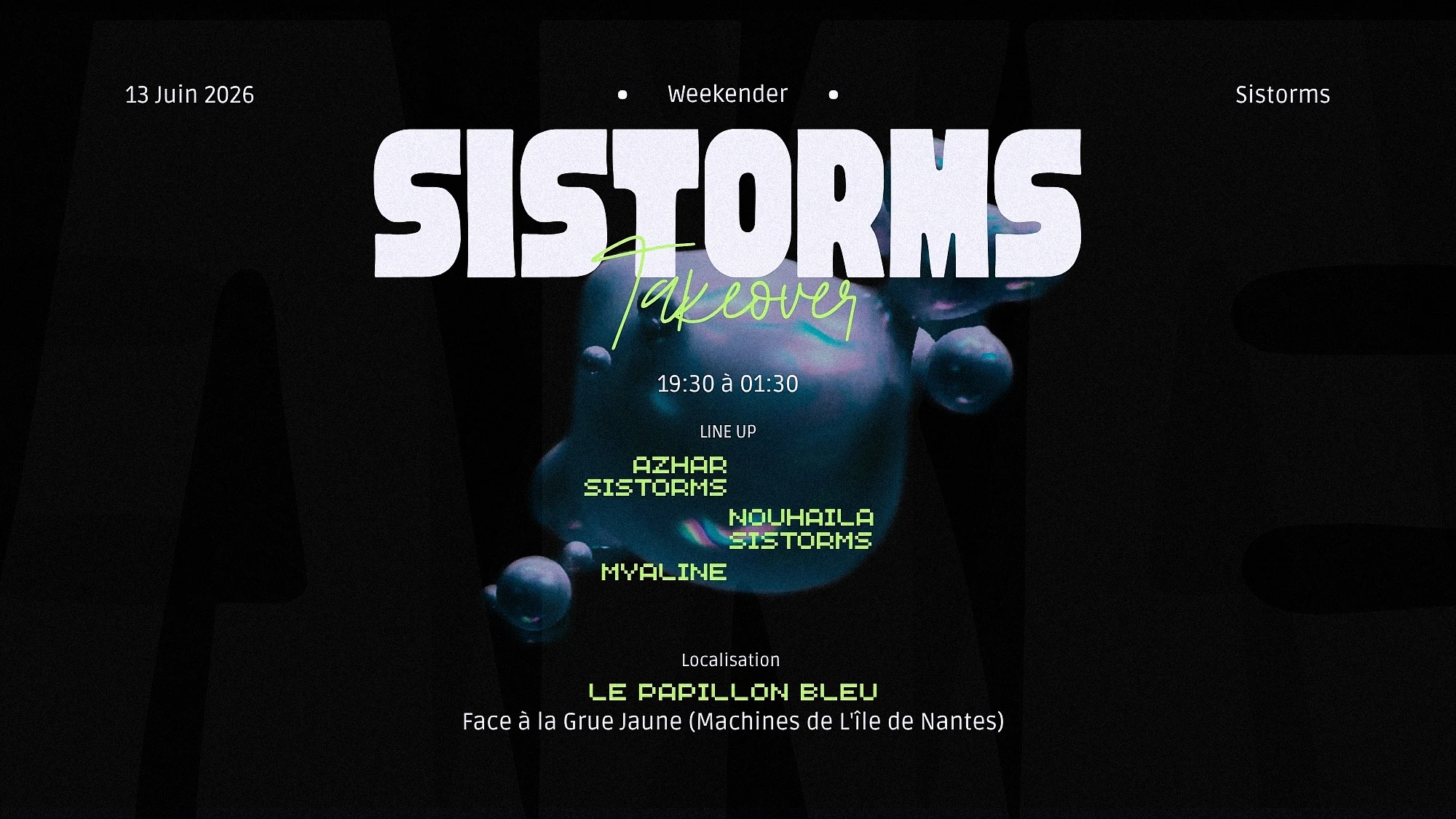 Sistorms Takeover (Weekender)