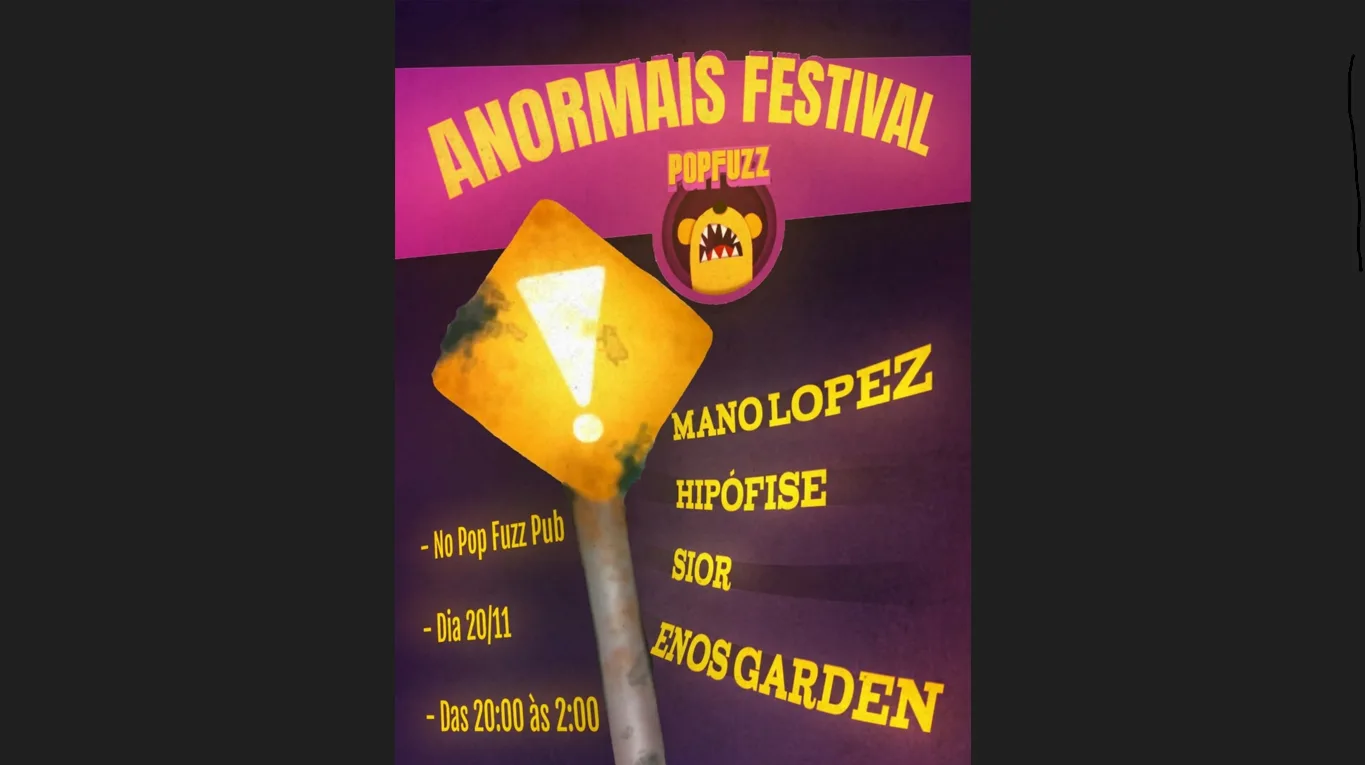 Anormais Festival Mano Lopez + Enos Garden + Sior + Hipófise