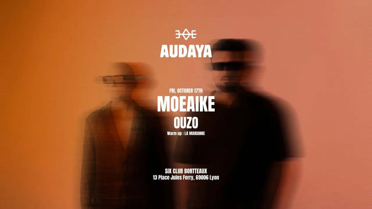 Audaya - Ouzo Presents Moeaike - 17/10 - Six Club