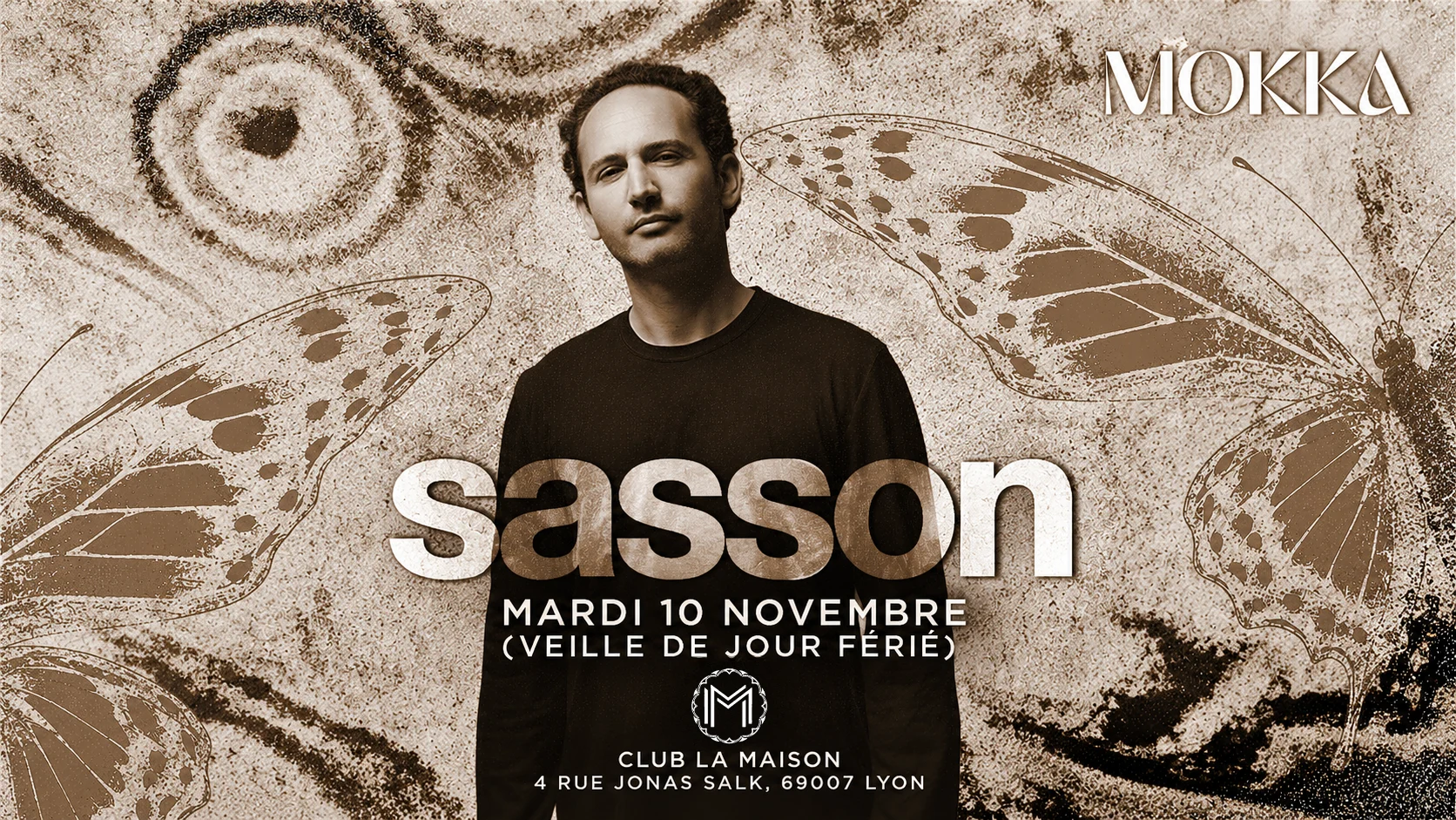 Mokka X Sasson - 10.11.26 @La Maison - Veille De Jour Ferie