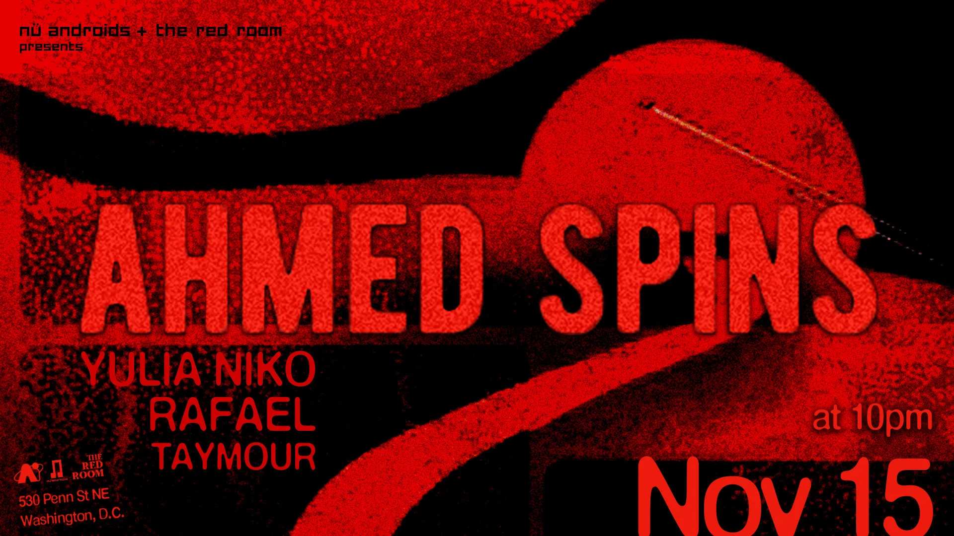 Nü Androids & The Red Room Present: Ahmed Spins