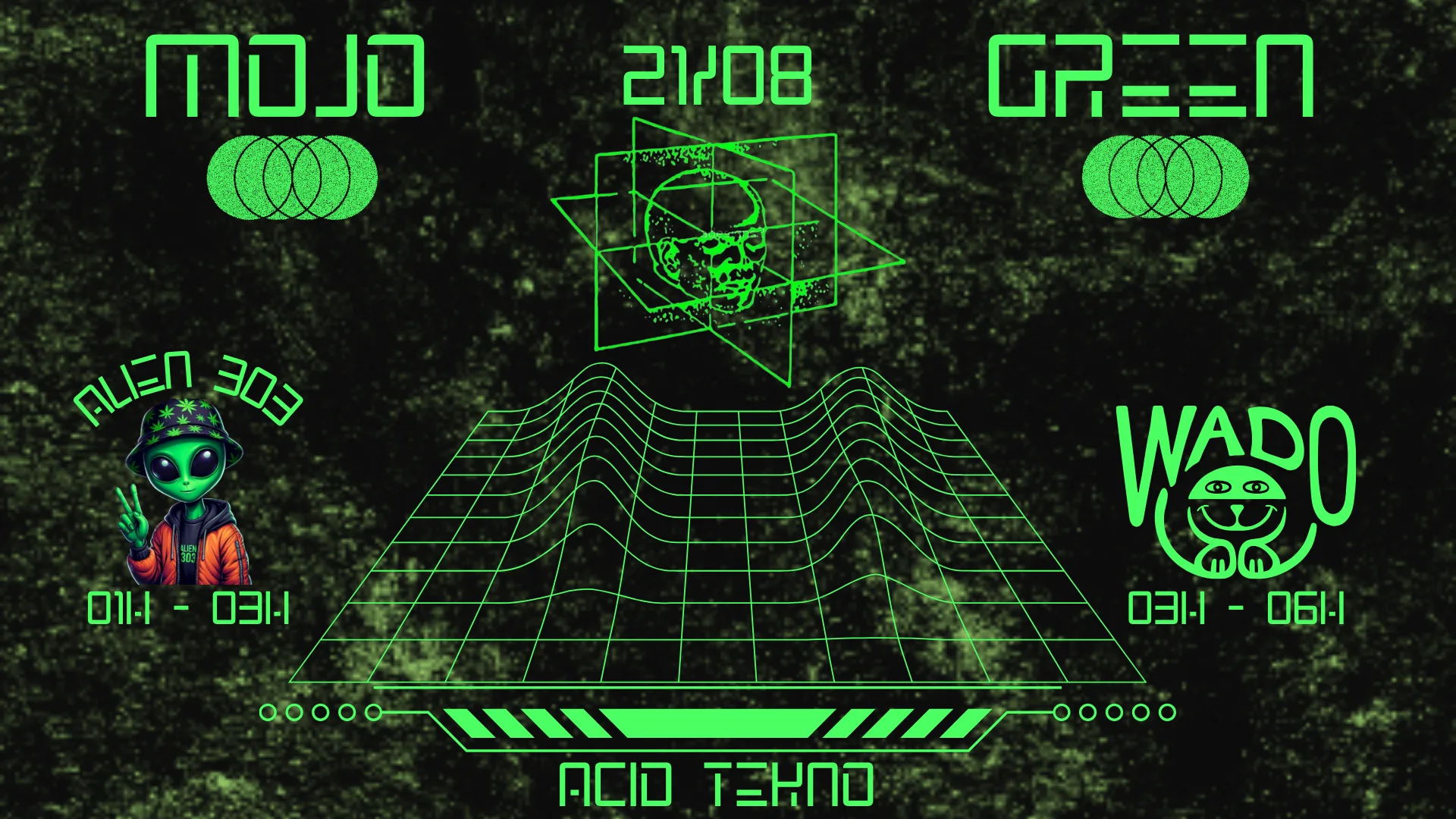 Mojo X Green W/ Wado & Alien 303